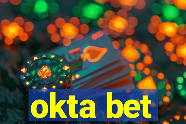 okta bet